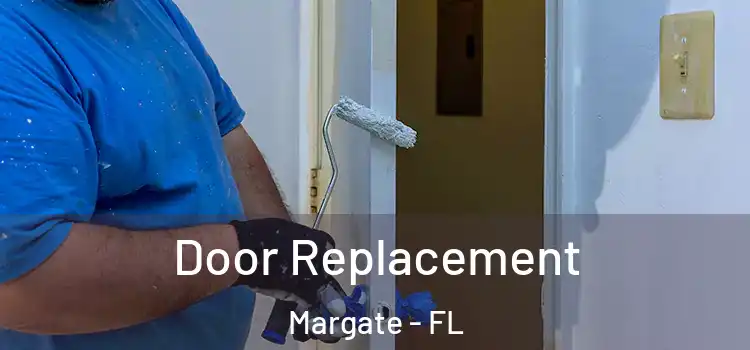 Door Replacement Margate - FL