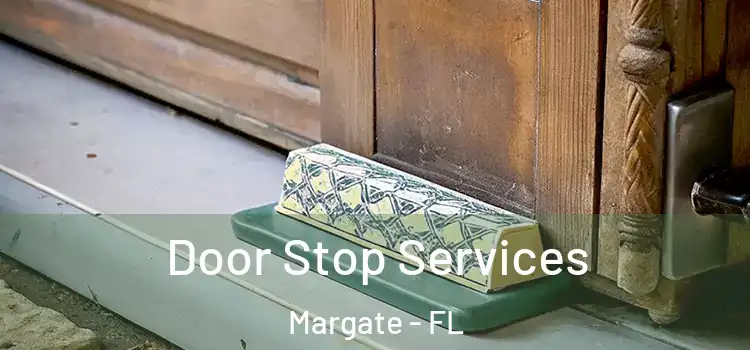 Door Stop Services Margate - FL
