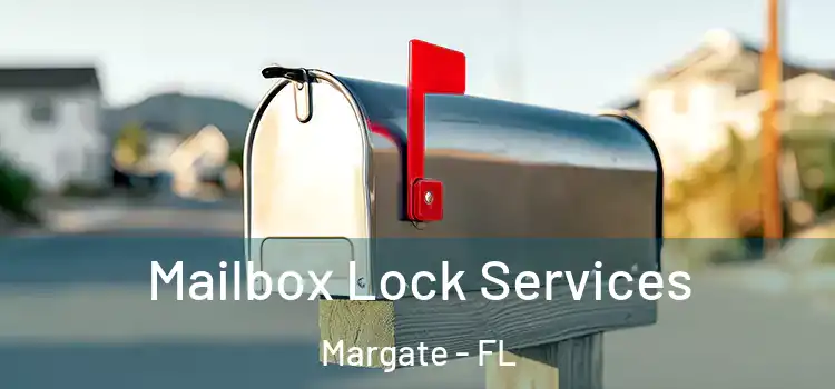 Mailbox Lock Services Margate - FL