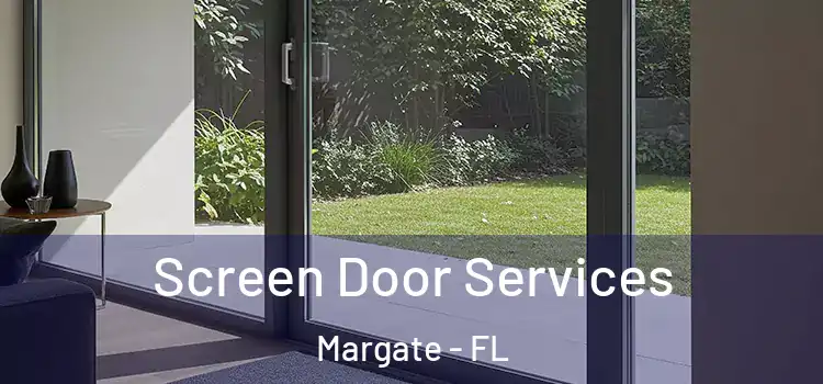 Screen Door Services Margate - FL