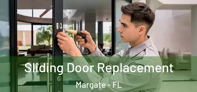  Sliding Door Replacement Margate - FL